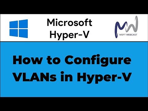 10. How to Configure Virtual LAN (VLAN's) in Hyper-V