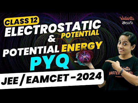 Electrostatic Potential & Potential Energy PYQs | Class 12 Chapter 2 | JEE 2024 | EAMCET 2024 | KRD