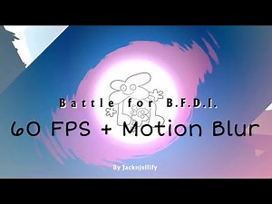 BFDI : B.F.B intro 60 FPS + Motion Blur