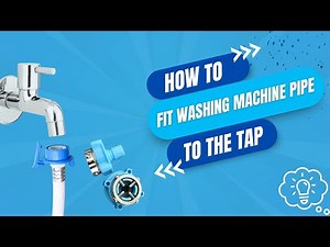 How to Fit Washing Machine Pipe to the Tap