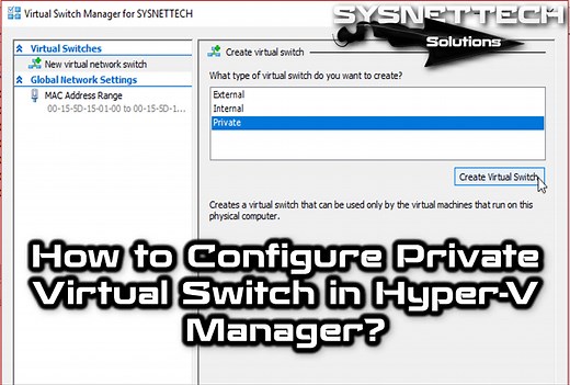 How to Configure Private Virtual Switch in Hyper-V | Simple!
