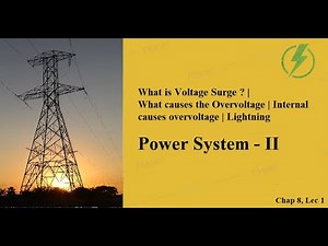 Voltage Surge | Causes of Overvoltage | Internal Causes of Overvoltage | GTU EE Sem - 5 PS-2 CH-8
