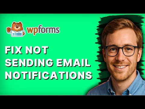 How to Fix Wpforms not Sending Email Notifications [2025 Guide]