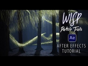 Make Easy 3D Particle Trails - WISP / After Effects Tutorial