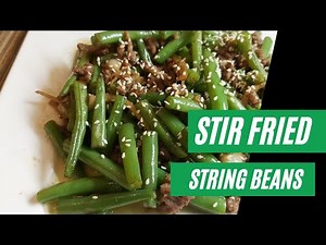 Stir Fried String Beans - Quick and Easy Recipe