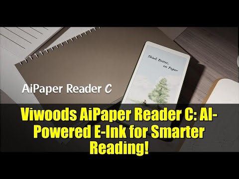 Viwoods AiPaper Reader C: AI-Powered E-Ink for Smarter Reading!