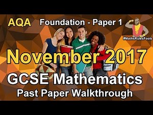 GCSE Maths AQA November 2017 Past Paper 1 Foundation Tier Walkthrough (*)