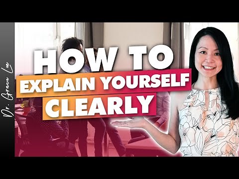 How to Explain Myself Better - 5 Tips to Explain Things Clearly