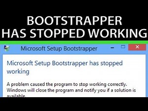 Microsoft setup bootstrapper has stopped working [Windows 10]