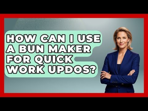 How Can I Use A Bun Maker For Quick Work Updos? - Ultimate Hair Care Guide