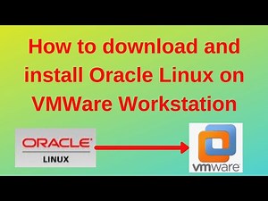 How to download and install Oracle Linux on VMWare WorkStation