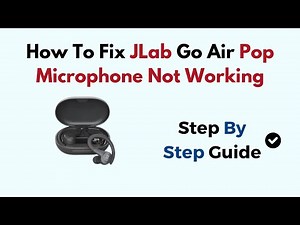 How To Fix JLab Go Air Pop Microphone Not Working