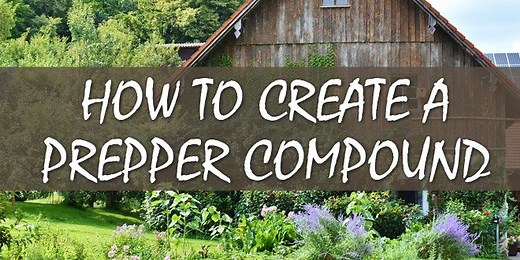 How to Build a Fortified Prepper Compound