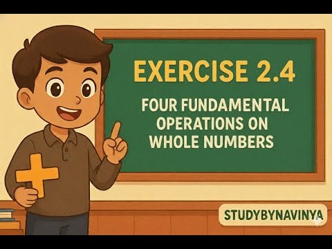 Exercise 2.4 | Mixed Operations on Whole Numbers | Navodaya Maths | StudyByNavinya