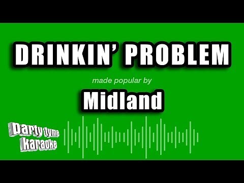 Midland - Drinkin' Problem (Karaoke Version)
