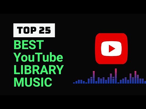 Top 25 Free Best YouTube Library Music Tracks || 2023