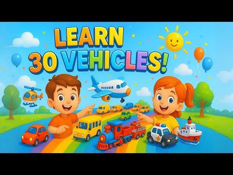 🚗 Learn 30 Vehicles for Kids | Real Sounds & Names | Car, Bus, Train Learning Video