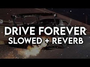 DRIVE FOREVER Slowed tiktok remix