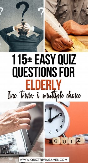 125+ Easy Quiz Questions And Answers For Elderly - Quiz Trivia Games