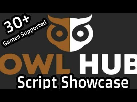 Owl Hub Script Showcase 30+ Games Supported