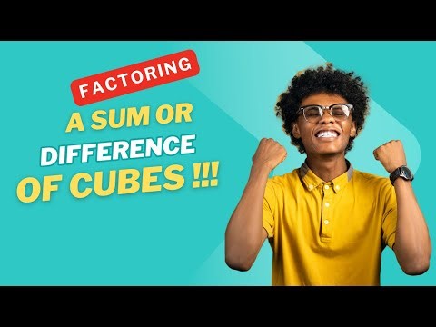 Factoring a Sum or Difference of Cubes