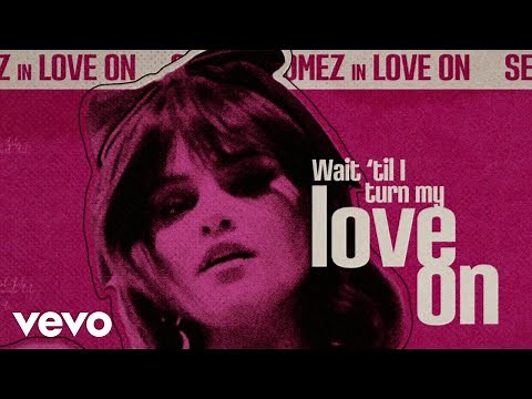 Selena Gomez - Love On (Official Lyric Video)