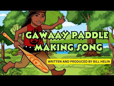 Gawaay Paddle Making Song by Bill Helin