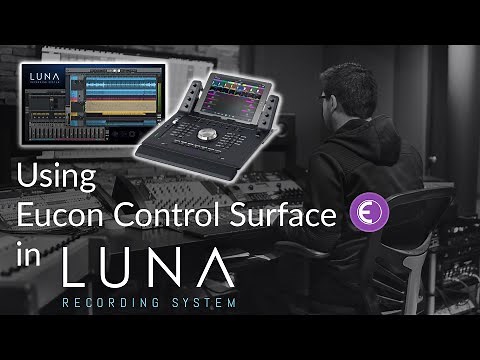 Using Avid Eucon Controllers in Luna - LUNA V1.2 Update