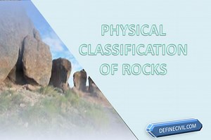 Physical Classification of Rocks [With EXAMPLES] - Definecivil