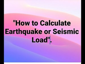 How to calculate earthquake or seismic load ( Step 2 & 3)