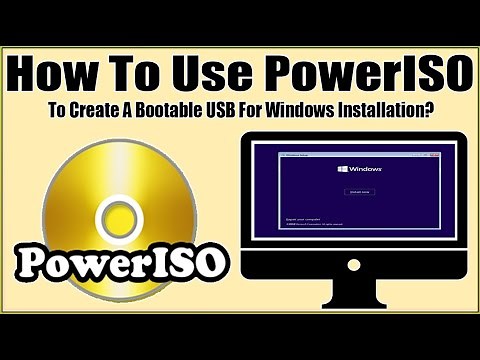How To Use PowerISO To Make Bootable USB To Clean Install/Reinstall Windows 11/Windows 10/8/7/XP?