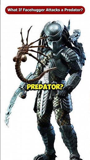 What If The Facehugger Attacks a Predator? #Shorts #Viral