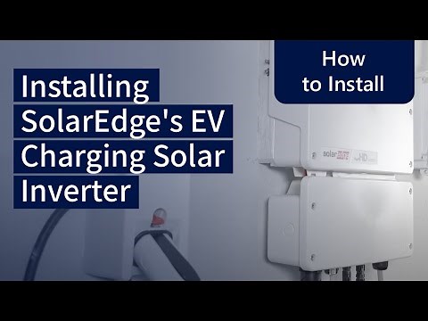 Installing SolarEdge's EV Charging Solar Inverter| International