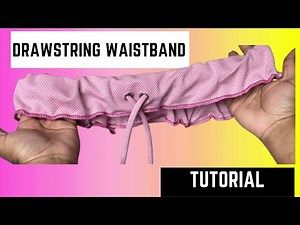 Drawstring Waistband Tutorial - How to attach a drawstring waistband