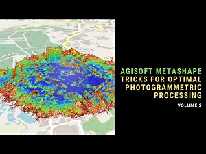 AGISOFT METASHAPE TRICKS FOR OPTIMAL PHOTOGRAMMETRIC PROCESSING VOLUME 2