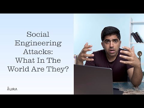 Social Engineering Attacks: What in the World Are They?