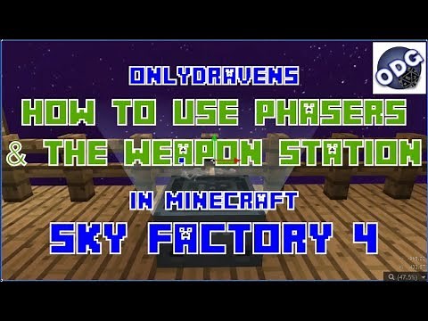 Minecraft - Sky Factory 4 - How to Make and Use the MatterOverdrive Weapon Station and Weapons