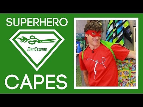 How to Make a Super Hero Cape: Easy Sewing Tutorial with Rob Appel of Man Sewing