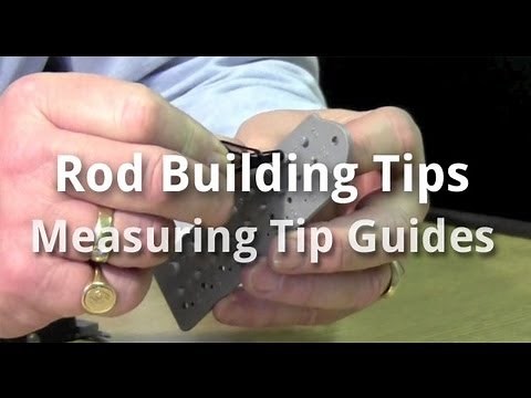 Rod Building Tips - Measuring Guides