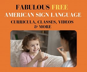 Fabulous Free American Sign Language Curriculum, Classes & More - A Magical Homeschool