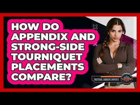 How Do Appendix And Strong-side Tourniquet Placements Compare? - Tactical Locker Experts