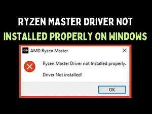 How to Fix Ryzen Master Driver Not Installed Properly On Windows 11