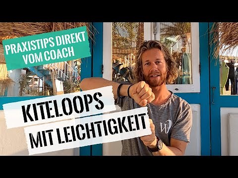 Kitesurfen Lernen - Kiteloops mit Leichtigkeit