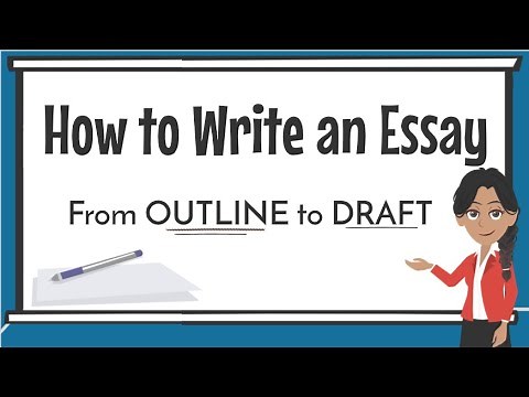 How to Write an Essay for Beginners - Outline to Draft
