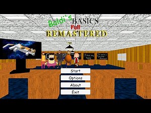 Baldi's Basics Full Remastered. - Baldi's Basics Mod.