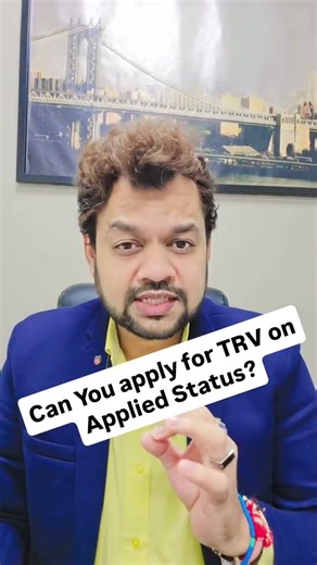 Can you apply for TRV on applied status?