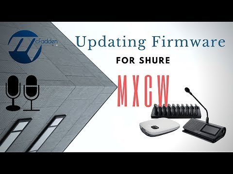 How to update Shure MXCW Firmware