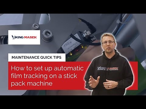 VFFS packaging machine maintenance - How to set up automatic film tracking on a stick pack machine