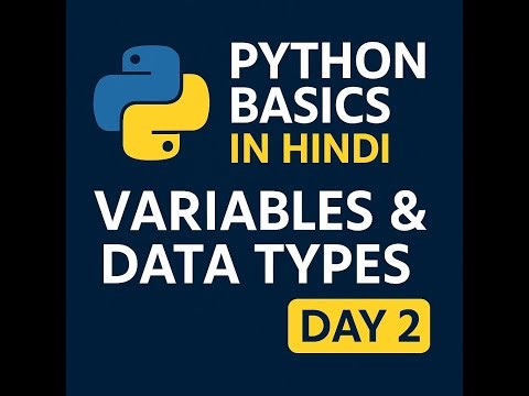 Python Variables & Data Types in Hindi | Day 2 | Python Tutorial (Python AI Journey)