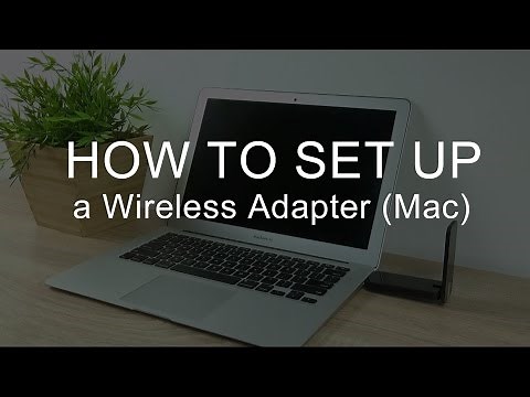 How to Install and Set Up a Wireless Adapter (Mac)